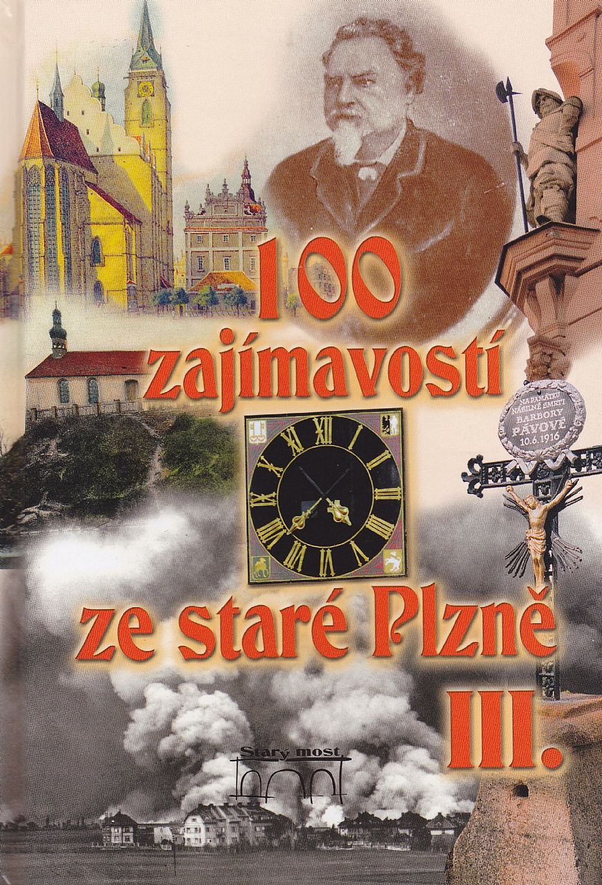 100 zajímavostí ze staré Plzně III (Petr Mazný, Vladislav Krátký, David Růžička)