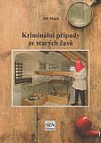 Kriminální případy ze starých časů.
