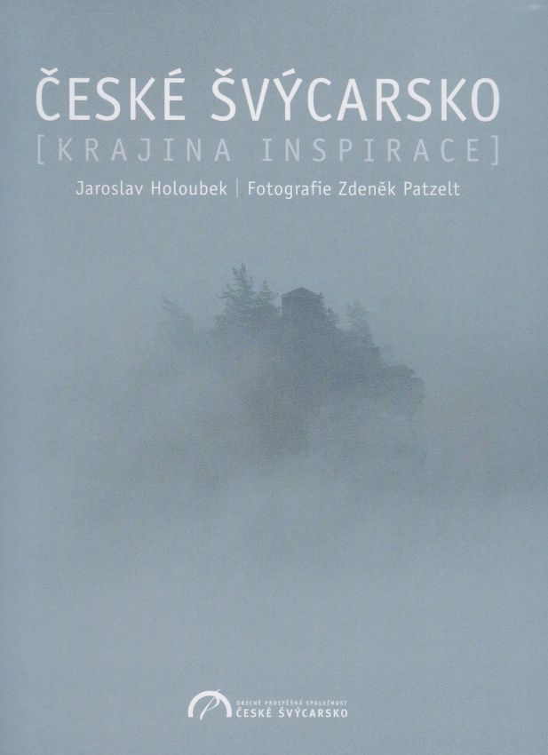 Antikvariát - České Švýcarsko - Krajina inspirace (Jaroslav Holoubek, Zdeněk Patzelt)