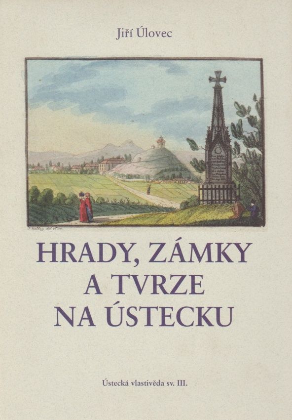 Antikvariát - Hrady, zámky a tvrze na Ústecku (Jiří Úlovec)