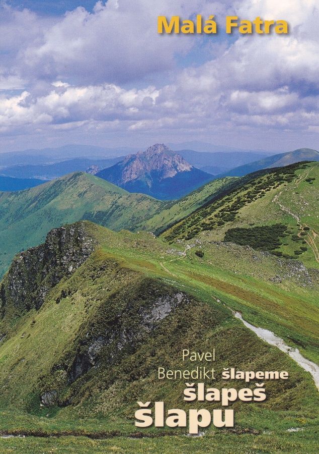 Šlapu, šlapeš, šlapeme - Malá Fatra (Pavel Benedikt)