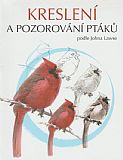 Kreslení a pozorování ptáků.
