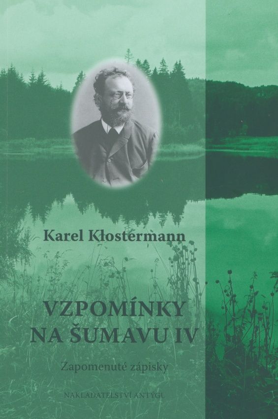 Vzpomínky na Šumavu IV - Zapomenuté zápisky (Karel Klostermann)