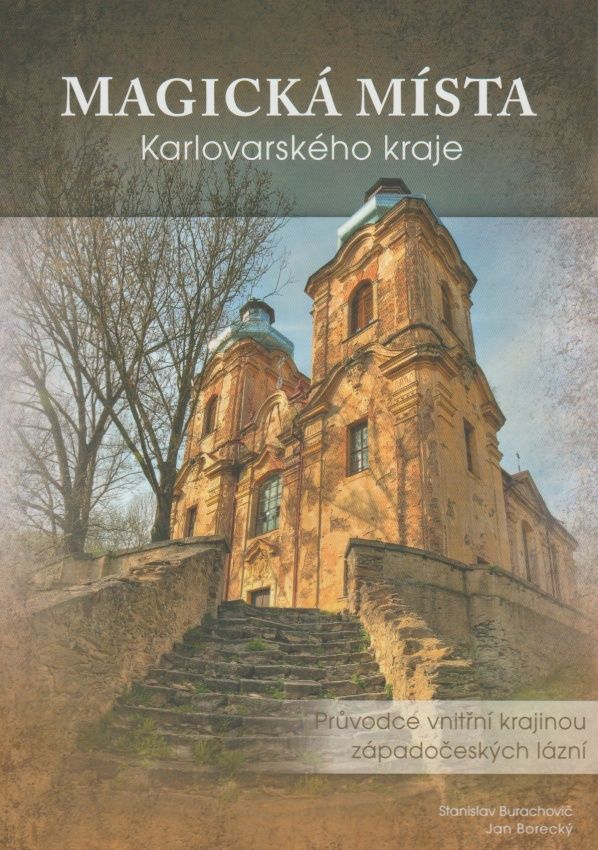 Magická místa Karlovarského kraje (Stanislav Burachovič, Jan Borecký)