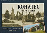 Rohatec včera a dnes.