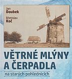 Větrné mlýny a čerpadla na starých pohlednicích.