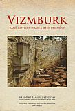 Vizmburk - raně gotický hrad a jeho proměny.