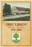 Obec Libkov - Kapitoly z dějin obce 1379 - 2019.