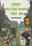 Útěky přes jižní hranici 1987-89.