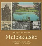 Maloskalsko v běhu času, do roku 1948, od Rakous až ke Splzovu.