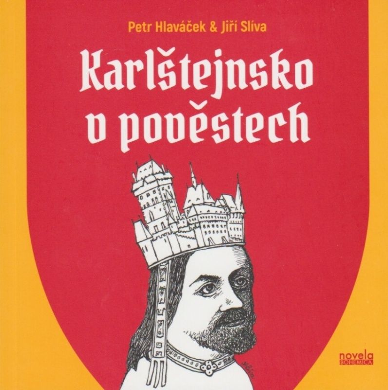 Karlštejnsko v pověstech (Petr Hlaváček, Jiří Slíva)