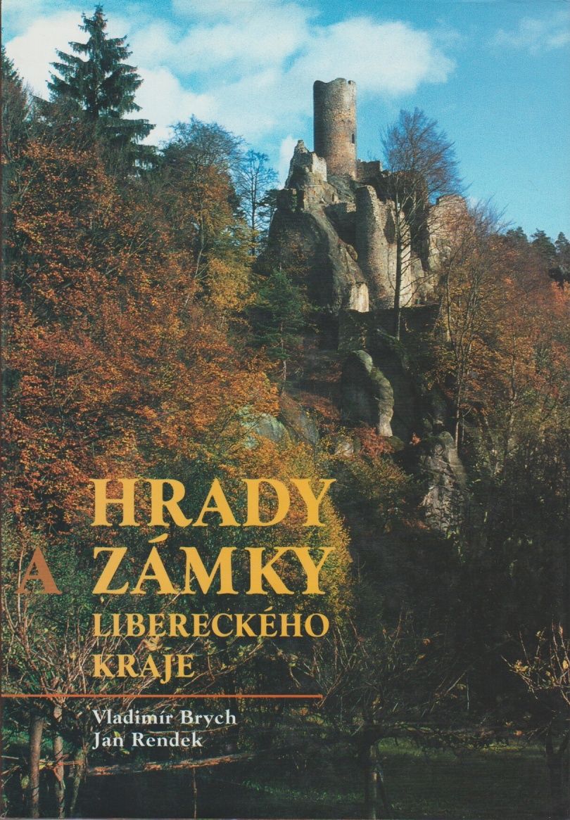 Antikvariát - Hrady a zámky Libereckého kraje - vydání 2002 (Vladimír Brych, Jan Rendek)