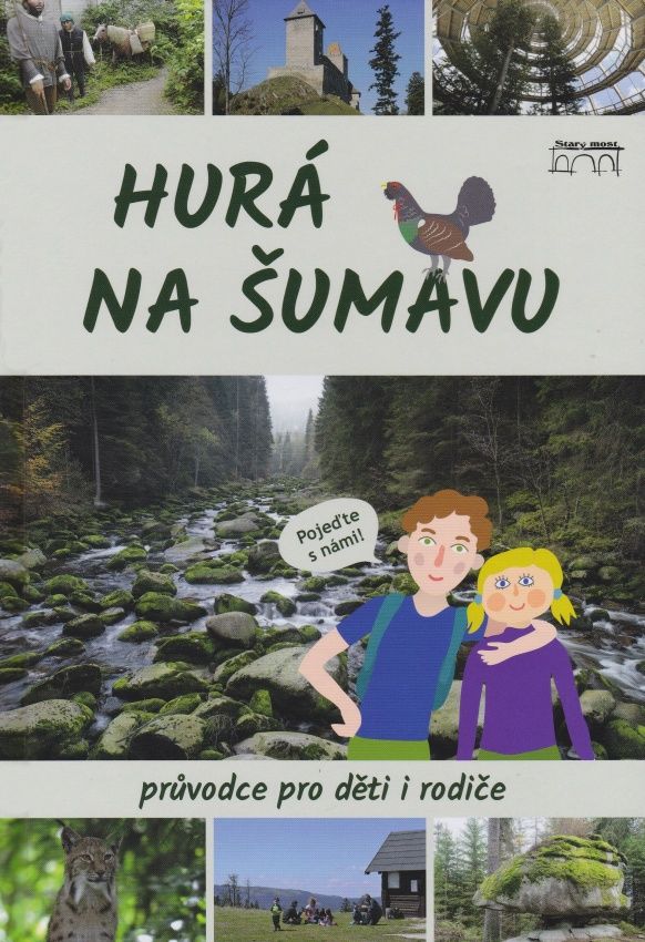 Hurá na Šumavu - Průvodce pro děti i rodiče (Petr Mazný, Martin Votruba a kol.)