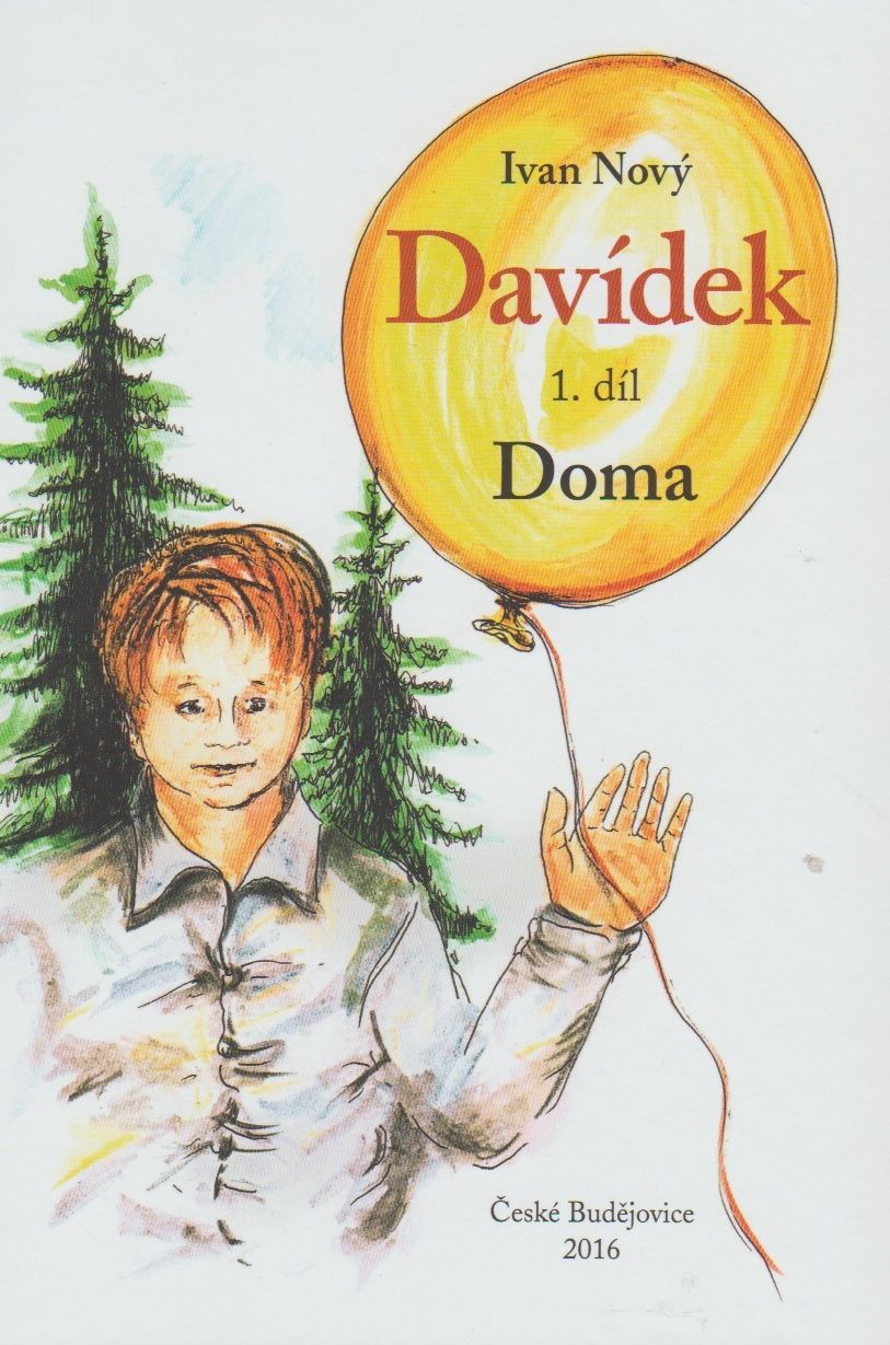 Davídek - Příhody chlapce ze Šumavy 1 - Doma (Ivan Nový)