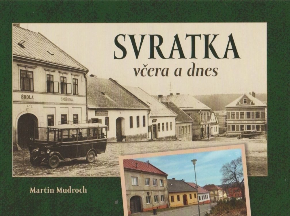 Svratka včera a dnes (Martin Mudroch)