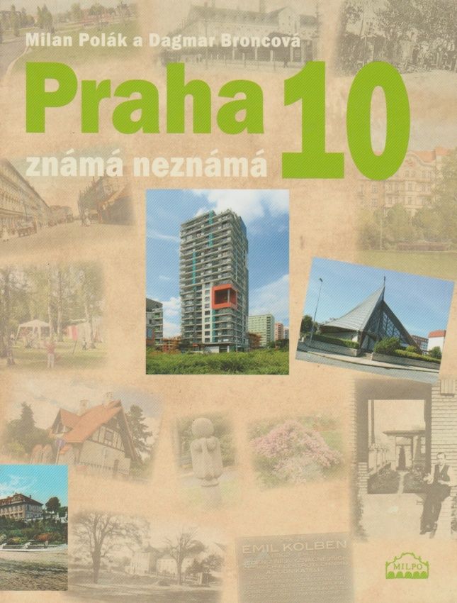 Praha 10 známá i neznámá (Milan Polák, Dagmar Broncová)