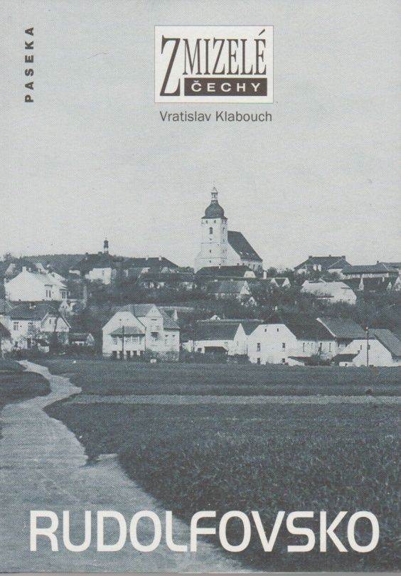 Zmizelé Čechy - Rudolfovsko (Vratislav Klabouch)