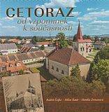 Cetoraz od vzpomínek k současnosti.