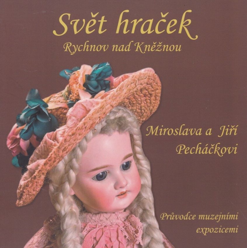 Svět hraček - Rychnov nad Kněžnou (Miroslava a Jiří Pecháčkovi)