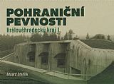 Pohraniční pevnosti - Královéhradecký kraj I.
