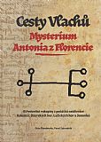 Cesty Vlachů - Mysterium Antonia z Florencie.