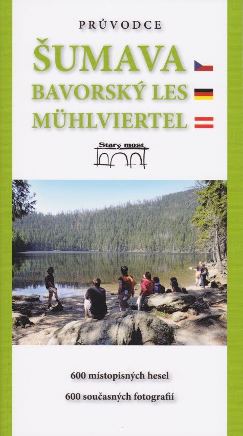 Průvodce Šumava - Bavorský les - Mühlviertel (kolektiv autorů)