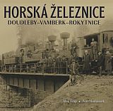 Horská železnice Doudleby-Vamberk-Rokytnice.