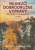 Nejhezčí dobrodružné výpravy po Česku a Slovensku.