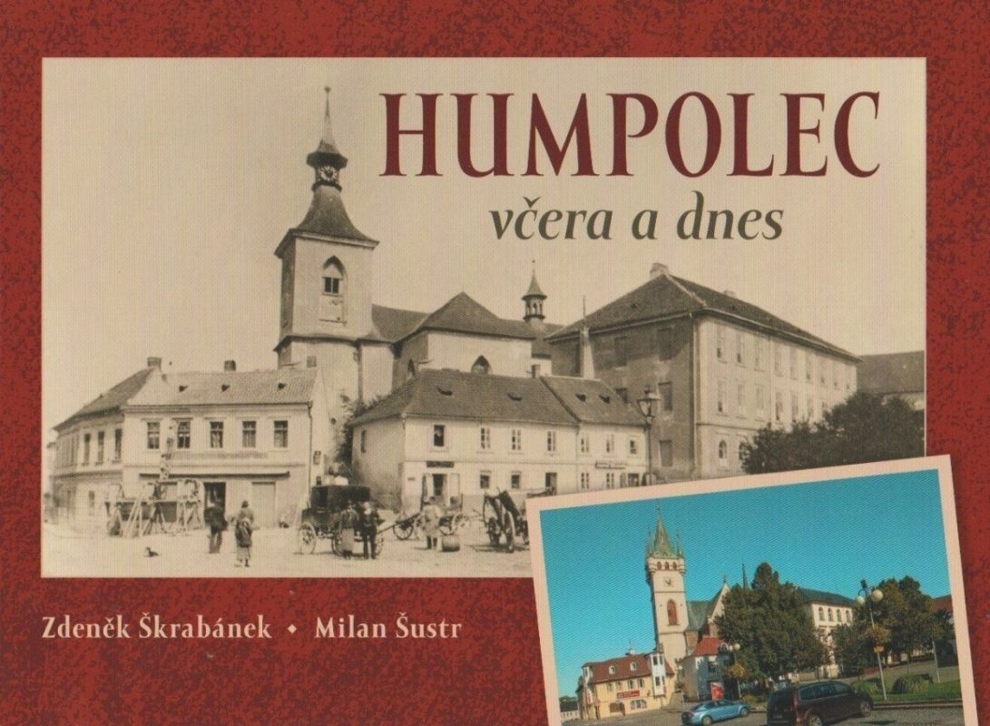 Humpolec včera a dnes (Zdeněk Škrabánek, Milan Šustr)