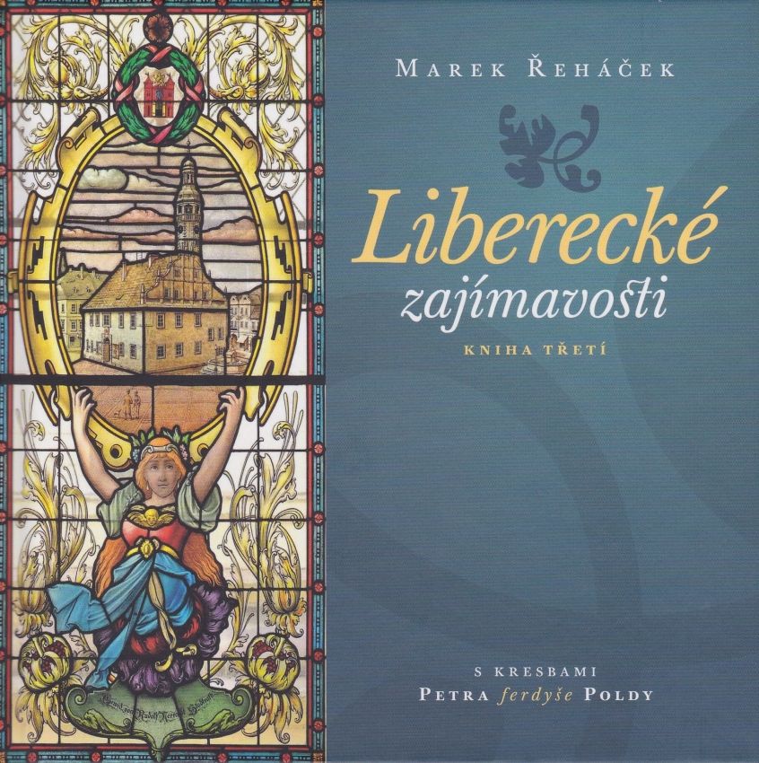 Liberecké zajímavosti - kniha třetí (Marek Řeháček, Petr Polda)