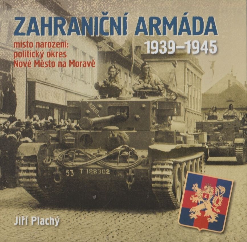 Zahraniční armáda 1939-1945 - místo narození: politický okres Nové Město na Moravě (Jiří Plachý)
