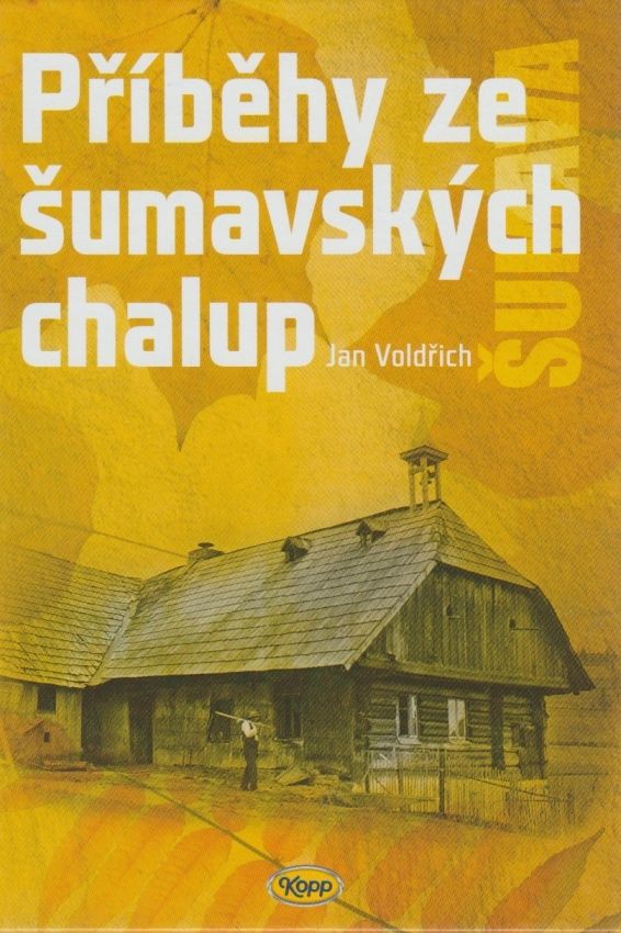 Příběhy ze šumavských chalup (Jan Voldřich)