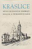 Kraslice - Město hudebních nástrojů, krajek a přírodních krás.