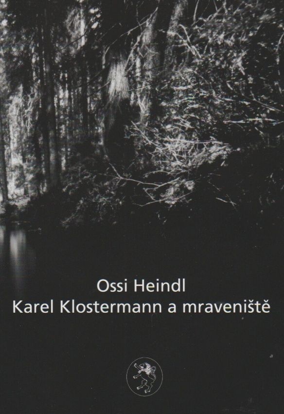 Karel Klostermann a mraveniště (Ossi Heindl)