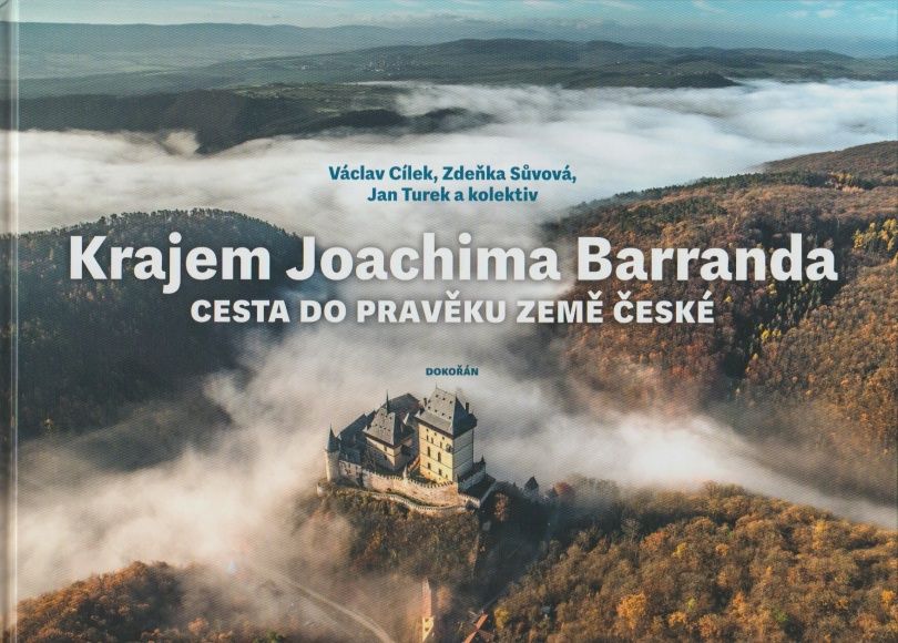 Krajem Joachima Barranda - cesta do pravěku země české (Václav Cílek, Zdeňka Sůvová, Jan Turek a kolektiv)