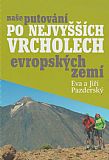 Naše putování po nejvyšších vrcholech evropských zemí.