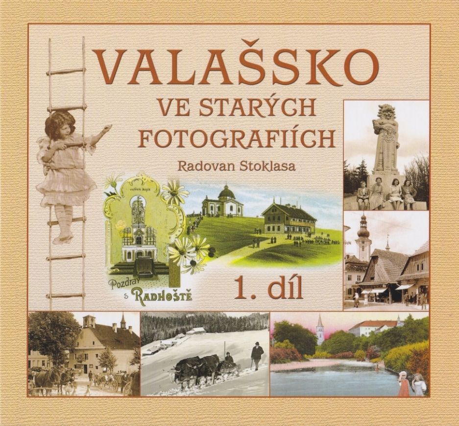 Antikvariát - Valašsko ve starých fotografiích, 1. díl (Radovan Stoklasa)