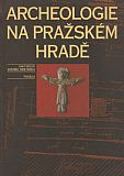 Archeologie na Pražském hradě.