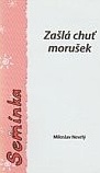 Zašlá chuť morušek (2002).