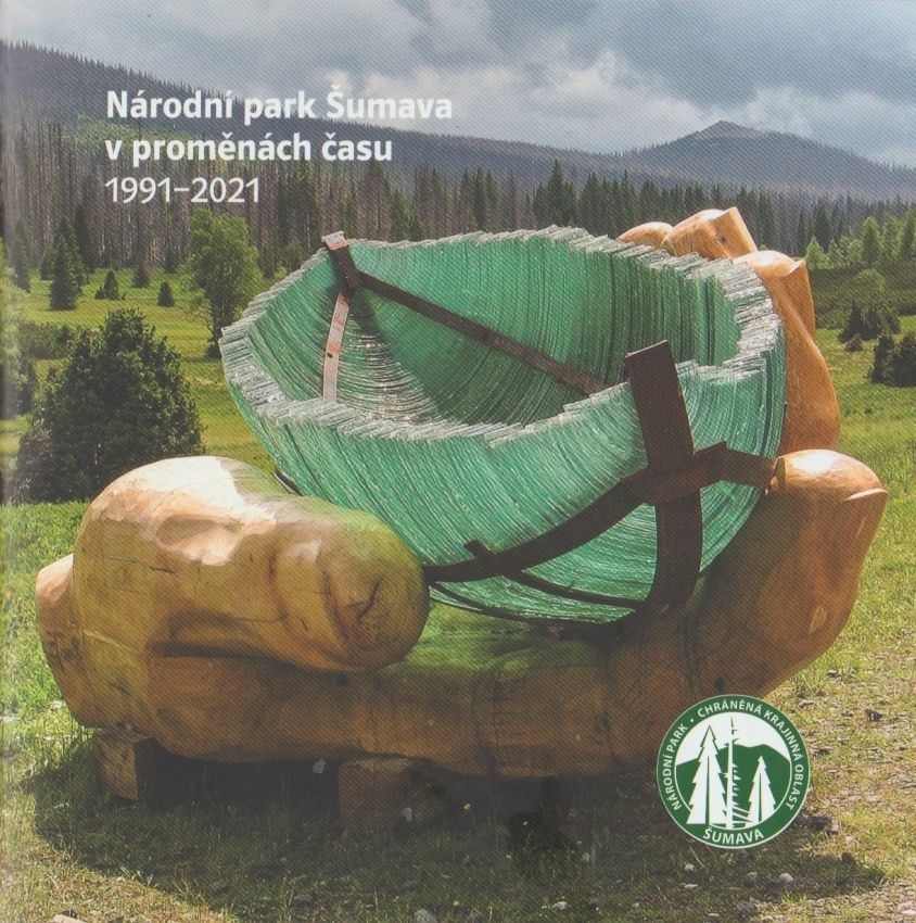 Národní park Šumava v proměnách času 1991-2021 (Josef Štenberk a kolektiv)