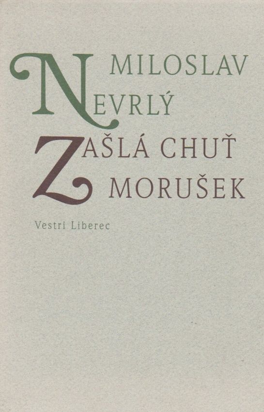 Antikvariát - Zašlá chuť morušek - vydání 2003 (Miloslav Nevrlý)