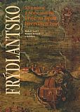 Frýdlantsko - minulost a současnost kraje na úpatí Jizerských hor.