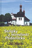 Střípky z minulosti Podorlicka.