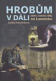 Hrobům v dáli - otisk 1. světové války na Lomnicku.