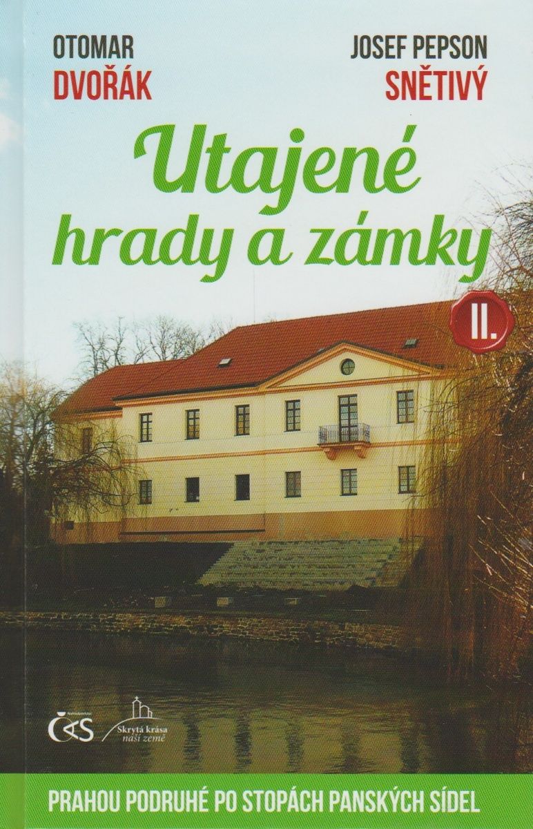 Utajené hrady a zámky II (Otomar Dvořák, Josef Pepson Snětivý)