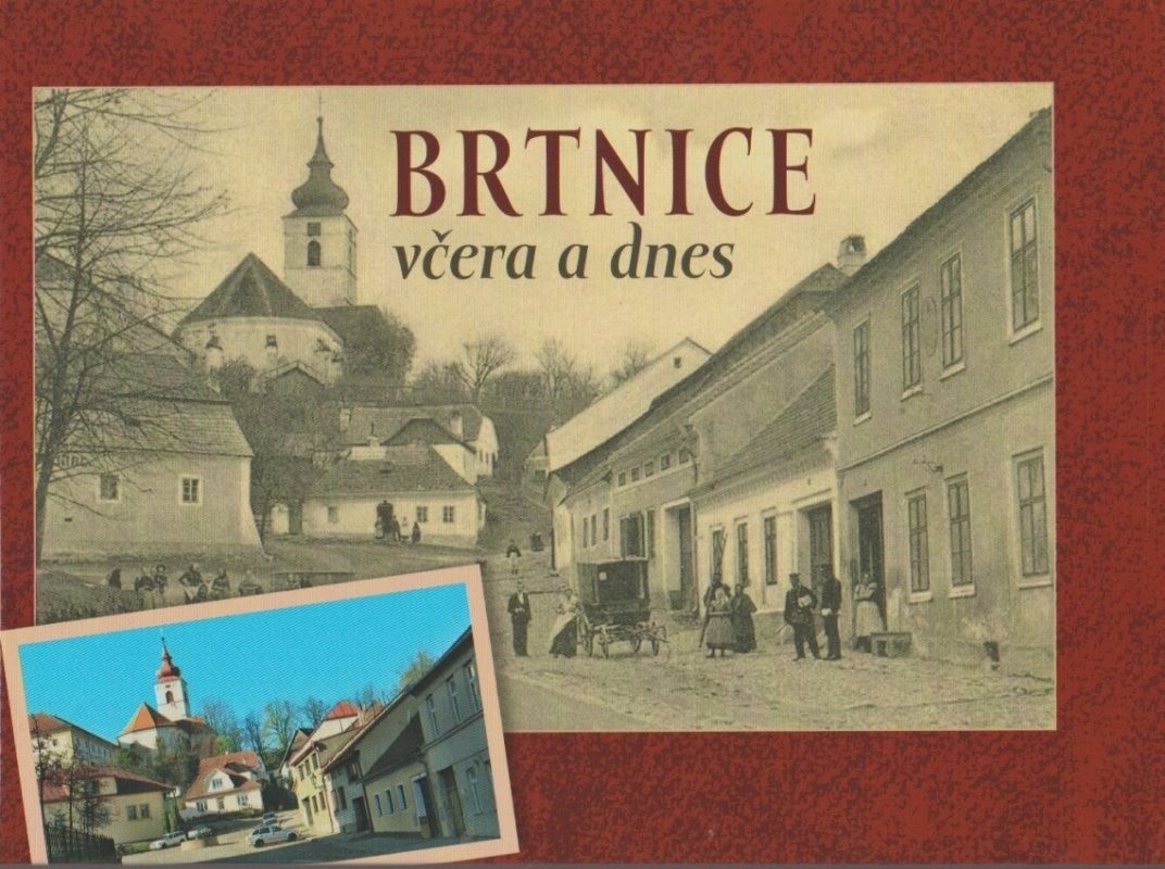 Brtnice včera a dnes (Pavel Eliáš, Soňa Plevová)