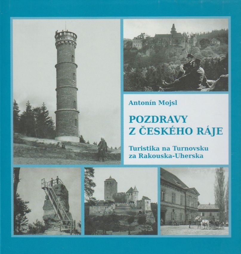 Pozdravy z Českého ráje (Antonín Mojsl)