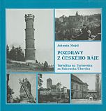 Pozdravy z Českého ráje - Turistika na Turnovsku za Rakousko-Uherska.