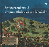 Schwarzenberská krajina Hlubocka a Třeboňska.