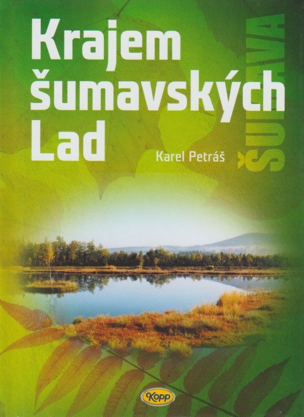 Krajem šumavských Lad - vydání 2019 (Karel Petráš)